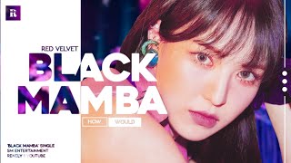 How Would Red Velvet sing Black Mamba by aespa // Line Distribution