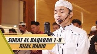 IMAM SHOLAT MERDU || RIZAL WAHID || SURAT AL BAQARAH 1 - 9