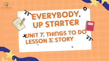 Everybody Up Starter – Unit 7 – Things to do – Lesson 3