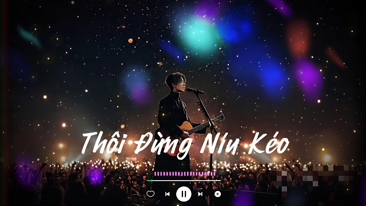 THÔI ĐỪNG NÍU KÉO