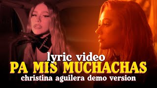 Pa' Mis Muchachas - Christina Aguilera (Lyric Video) [DEMO TRACK]