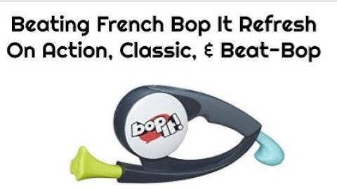 Beating French Bop It Refresh 100%
