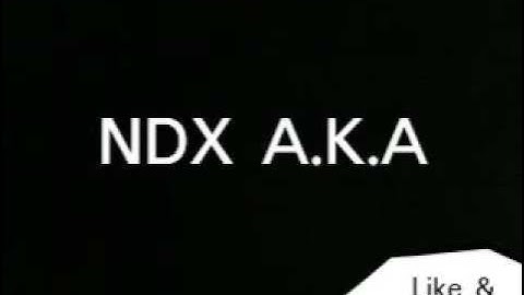 N.D.X.   A.K.A. Aku dikiro preman Karo calon mertuwoku