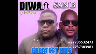 DIWA KHWILIRO ft SAN B MIXTAPE- DJChizzariana