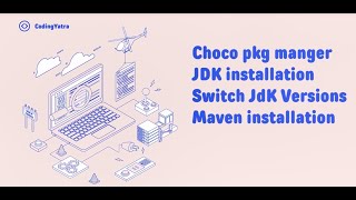 OpenJdk, Maven Installation, Switch JDK Versions