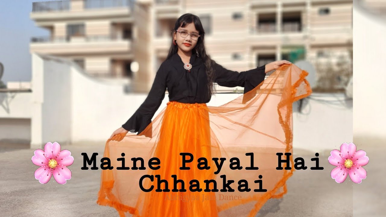 Maine Payal Hai Chhankai | Aankh Mein Kajra | Dance | Wedding Dance | Abhigyaa Jain Dance