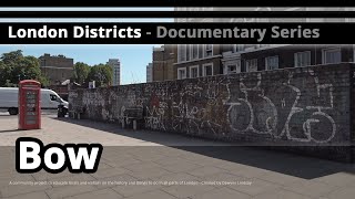 London Districts: Bow (Documentary)