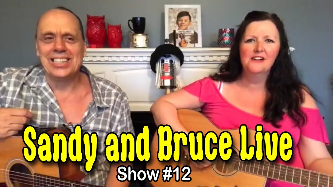 Sandy and Bruce Live - Show #12 Sept 12, 2020