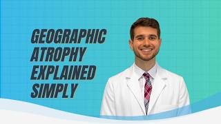 What Is Geographic Atrophy? New Treatments for Advanced Dry AMD Explained | Dr. Justin Arnett, MD