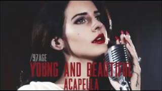 Lana del Rey - Young and Beautiful (Acapella Studio) Only Voice