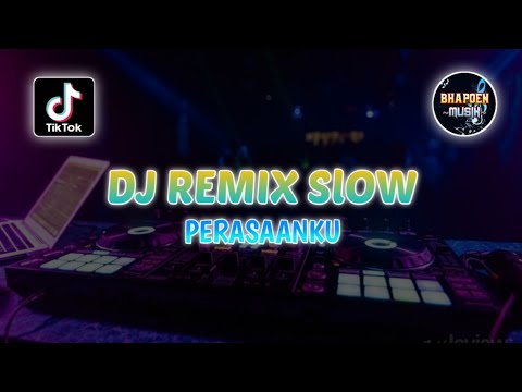 DJ REMIX SLOW PERASAANKU ADISTA - DJ REMIX TERBARU