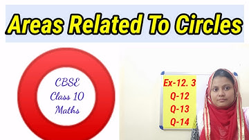 Area Related to Circle | ncert maths solution class 10 chapter 12 exercise 12.3 | Q-12, 13 & 14