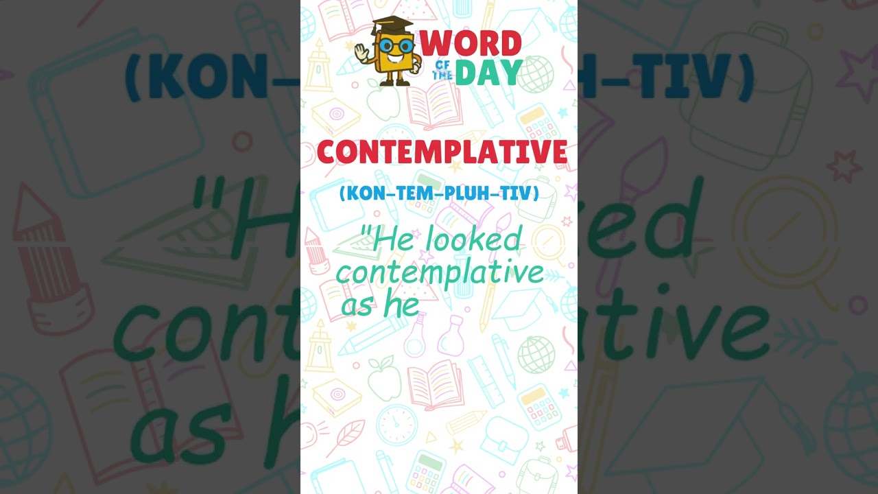 Skhillz Word of the Day: Contemplative