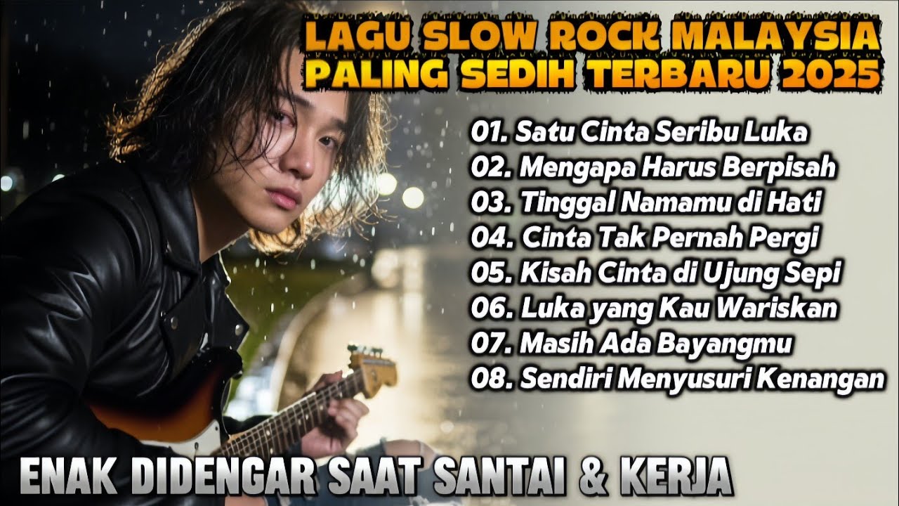 Lagu Slow Rock Malaysia terbaru 2025 | Paling sedih Menyayat hati | Enak didengar saat santai