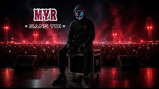 Myr-Sans Toi Audio