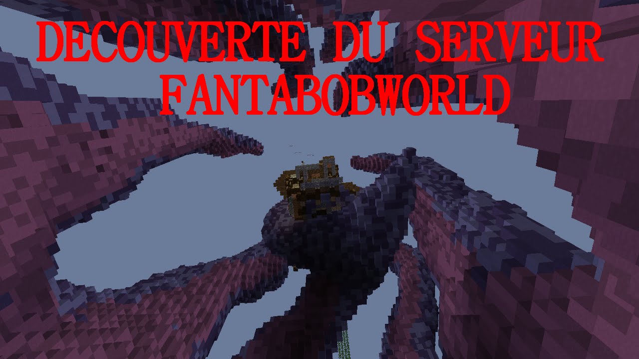 Découverte du serveur FantaBobWorld avec Siintama :) - YouTube