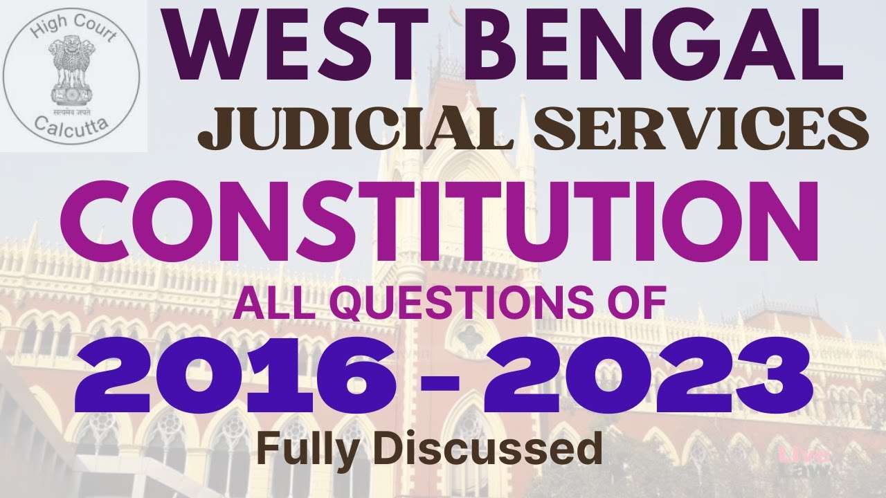 CONSTITUTION - WEST BENGAL JUDICIARY -  PRE EXAM  PAPER 2016 - 2023 - All Questions Fully Discussed