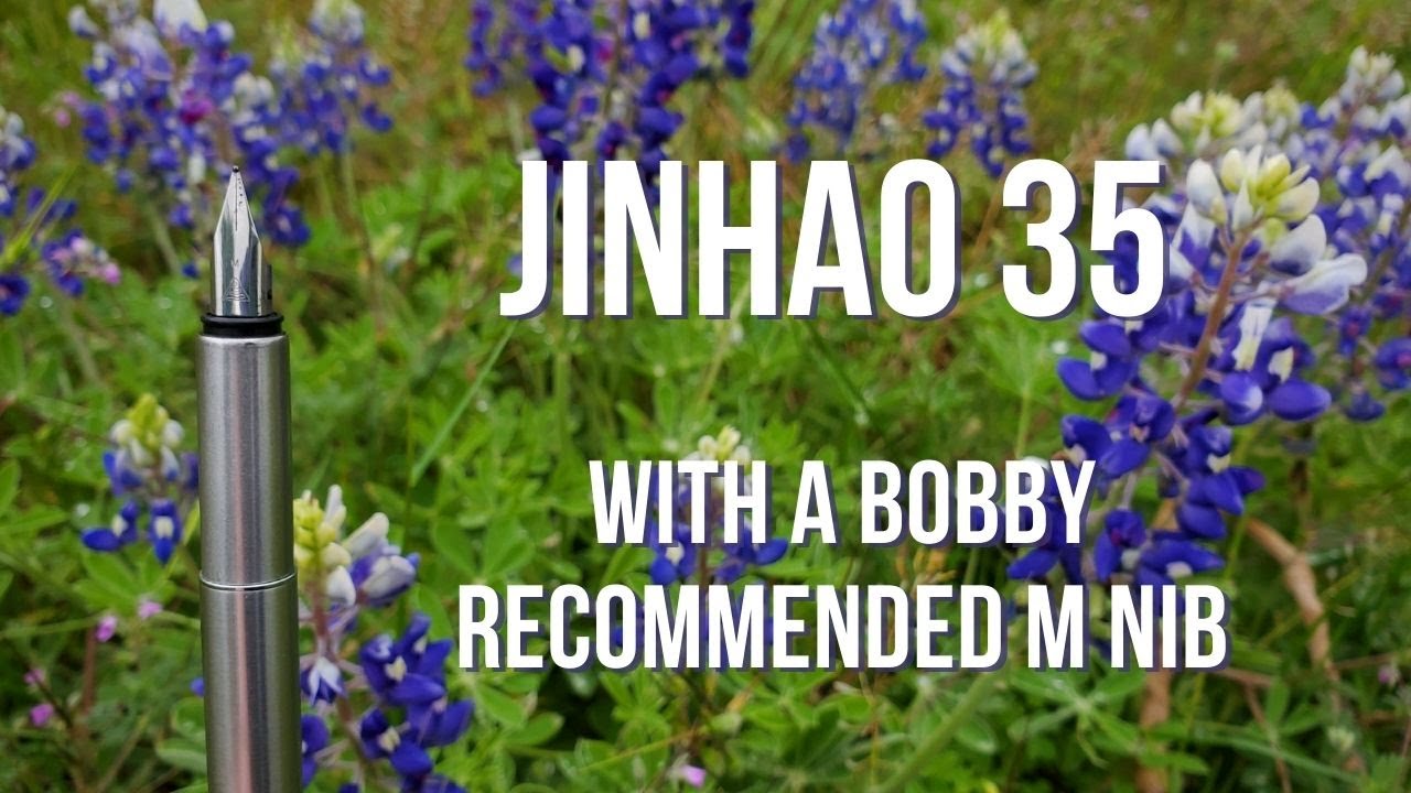 Fountain Pen Review Jinhao 35 and Bobby M Nib Swap YouTube