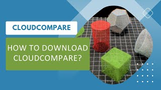 How to download CloudCompare ? discover its User Interface