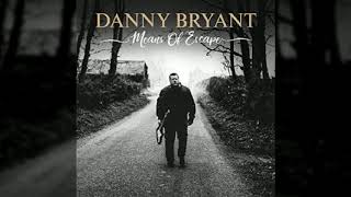 Danny Bryant - Warning Signs (In Her Eyes)