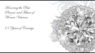 Honoring the Past, Present, and Future Women Veterans - Celebrating 75 Years of Courage in Georgia