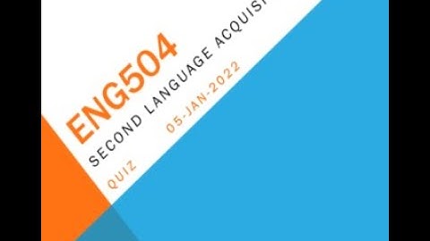 ENG504 Second Language Acquisition Quiz No 2