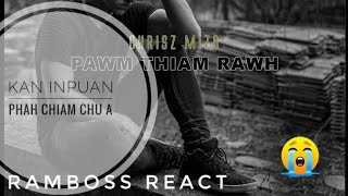Chrisz Mizo - Pawm Thiam Rawh // RamBoss React