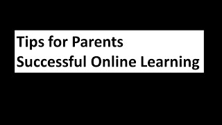 Tips for Parents - Successful Online Learning