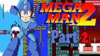 Lets Play- Mega Man 2- Part 2: The Documentary