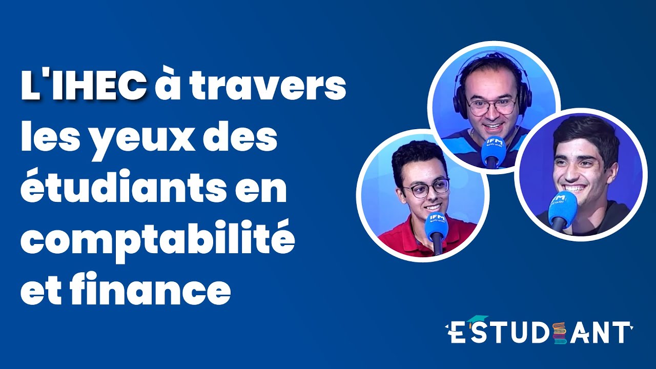 L'IHEC à travers les yeux des étudiants en comptabilité et finance
