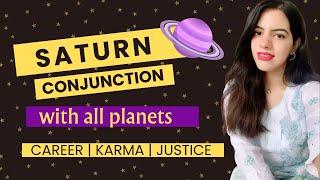 Saturn Conjunction with all planets | Career | Karma | Justice