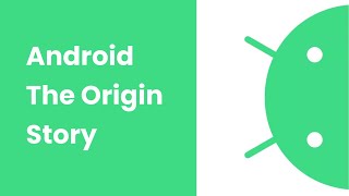 Android The Origin Story | Dartbucket