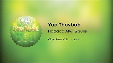 Haddad Alwi & Sulis - Yaa Thoybah (Lirik Video)