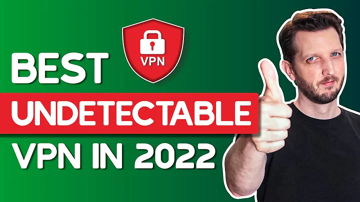 Best Undetectable VPN in 2022 – Bypass VPN Blocks