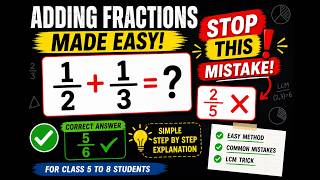 “Adding Fractions Made Easy | Biggest Mistake Students Make”