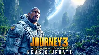 Journey 3: From the Earth to the Moon (2026) | Dwayne Johnson, Josh Hutcherson | Movie Update