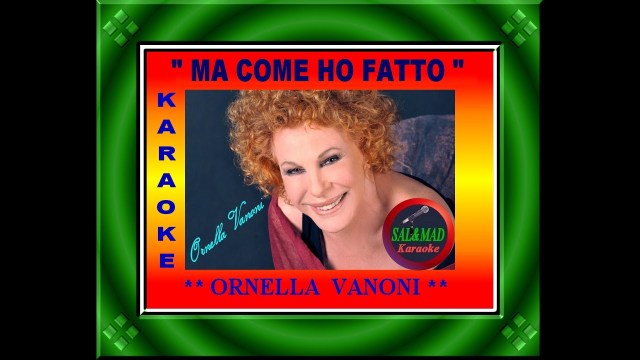 MA COME HO FATTO - KARAOKE – ORNELLA VANONI - YouTube