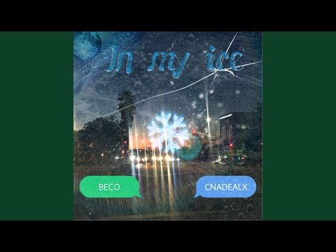 In my ice (feat. CNADEALX)