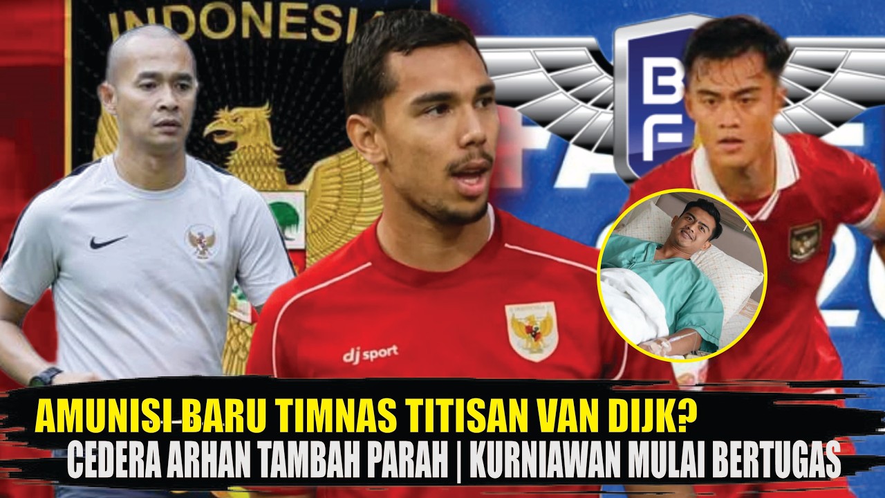 AMUNISI BARU TIMNAS TITISAN VAN DIJK - Cedera Arhan makin parah || TC Timnas U17 #timnasindonesia