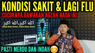 ADZAN HIJAZ MERDU NADA RENDAH \u0026 NAFAS PENDEK || Cocok Saat Kondisi Sakit atau Sedang Flu