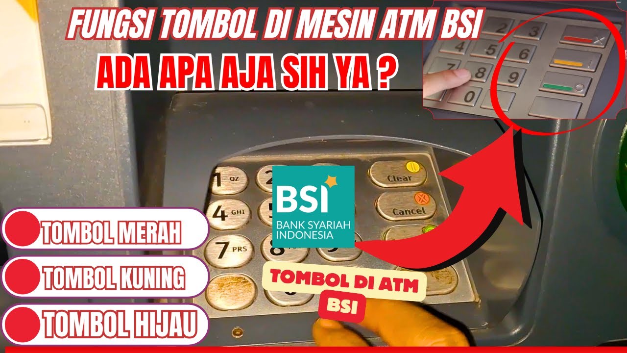 Fungsi Tombol di Mesin ATM BSI Beserta Kegunaan