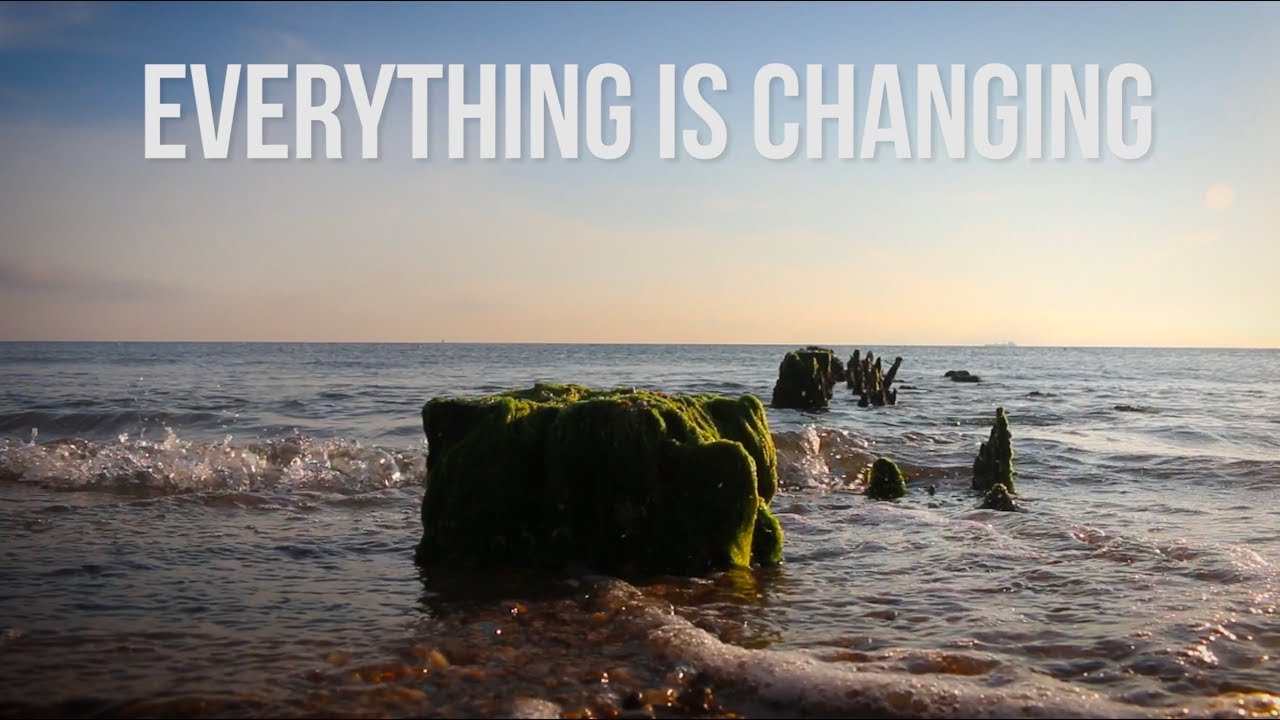 everything is changing YouTube everything is changing YouTube