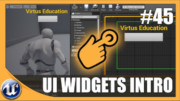 Introduction To User Interface Widgets - #45 Unreal Engine 4 Beginner Tutorial Series