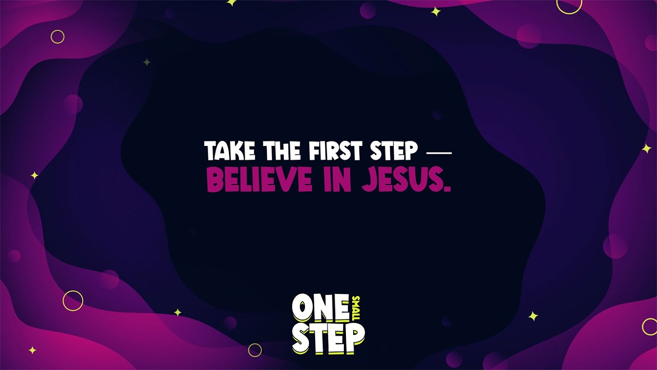 Take The First Step - Believe In Jesus | FBC kids | First Baptist ...