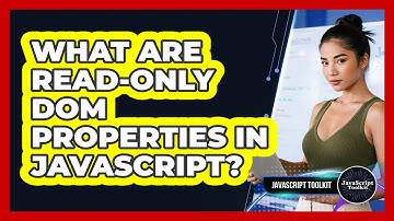 What Are Read-only DOM Properties In JavaScript? - JavaScript Toolkit