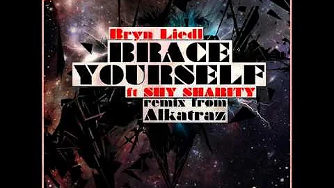Bryn Liedl Ft Shy Sharity - Brace Yourself (Origin...
