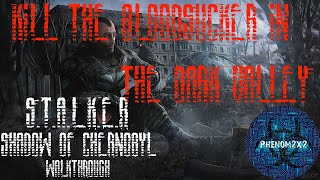 S.T.A.L.K.E.R. Shadow of Chernobyl: Kill the Bloodsucker in the Dark Valley