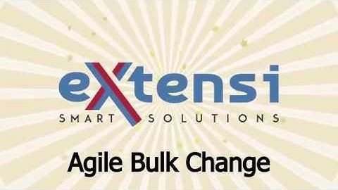 Agile Bulk Change tutorial.