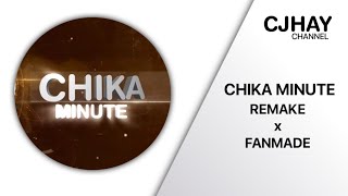 CHIKA MINUTE OBB - FANMADE (HD) V1 WITH TRANSITION