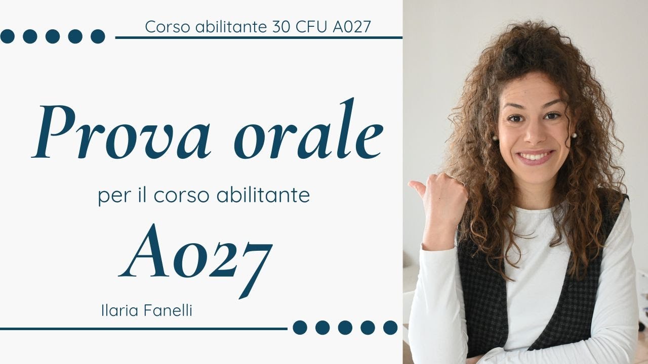 Il mio orale abilitante per la A27 - matematica e fisica